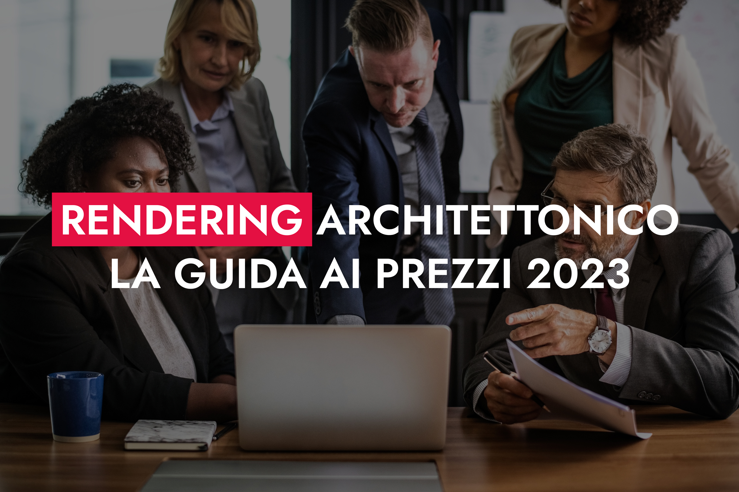 0010 13 23 Rendering Architettonico La Guida Ai Prezzi 2023