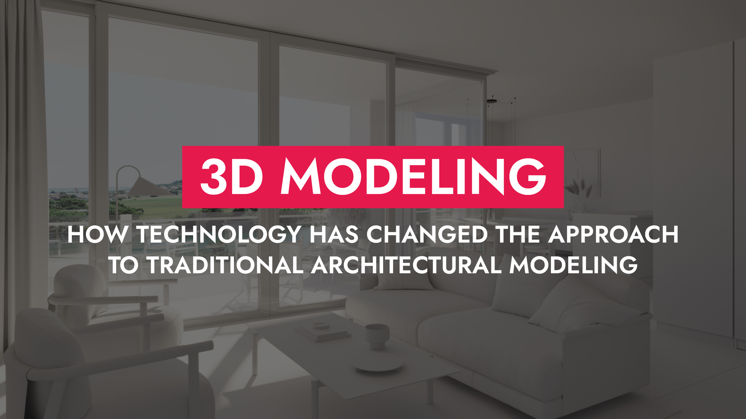 006 10 24 3D Modeling How Technology Has Changed The Approach To Traditional Architectural Modeling