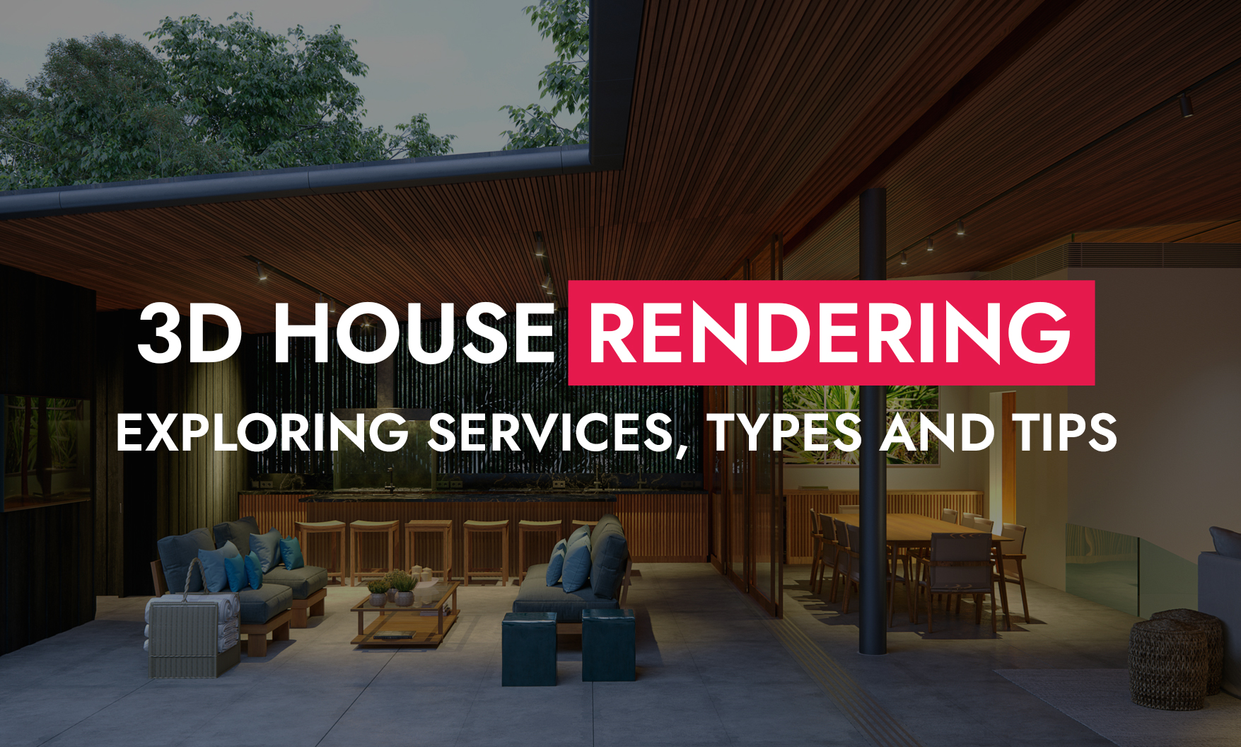 007 29 24 3D House Rendering Exploring Service Types And Tips