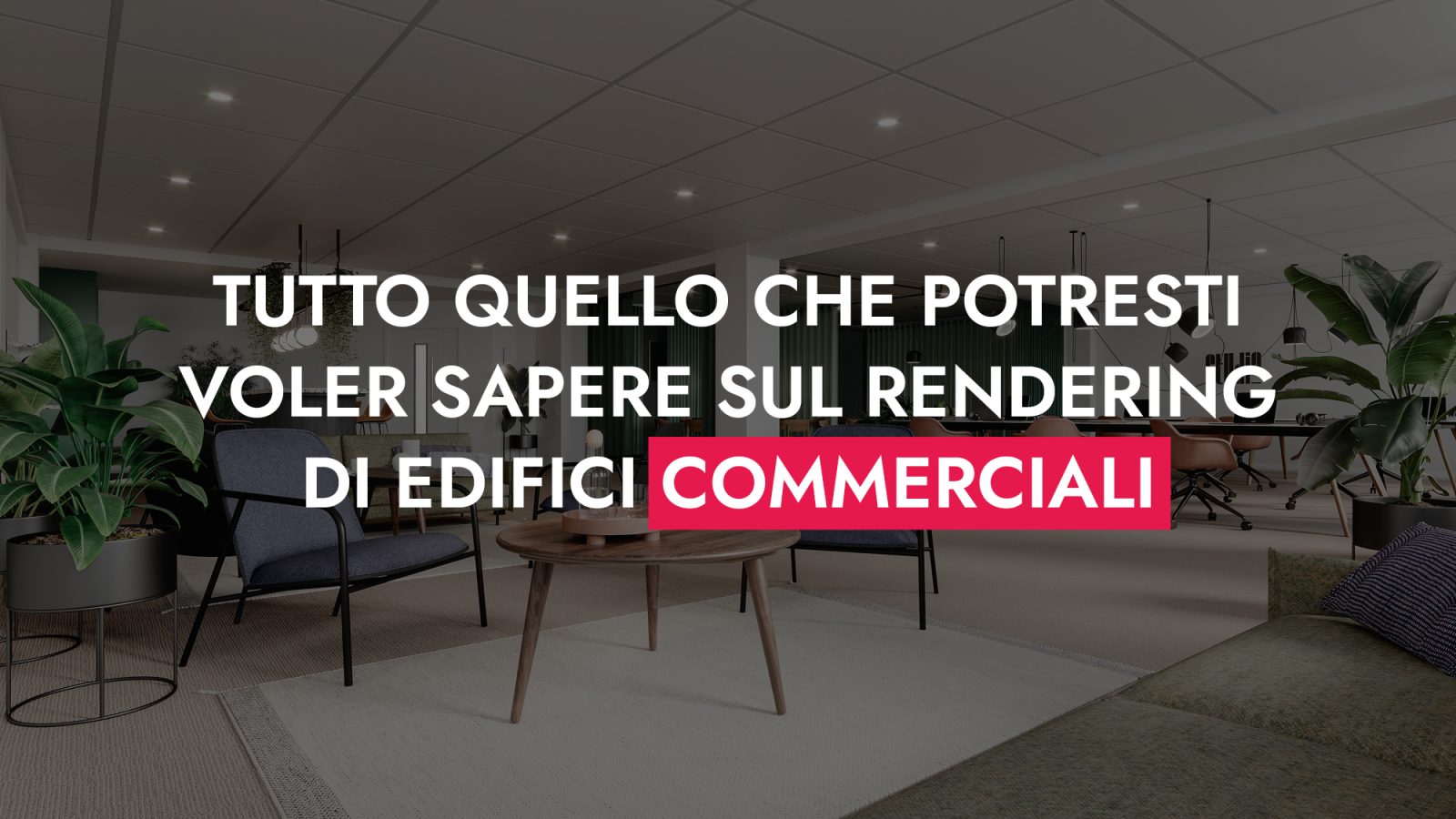 Tutto Quello Che Potresti Voler Sapere Sul Rendering Di Edifici Commerciali